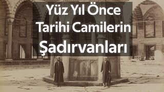 Eski İstanbul'da Şadırvanlar ve Çevresi / Old İstanbul