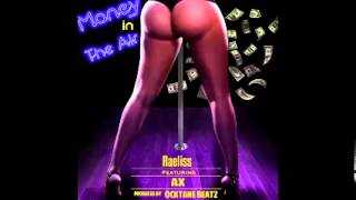 RAELISS FT AX - MONEY IN THE AIR (PROD BY OCKTANE BEATZ)