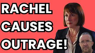 Rachel Reeves Causes More OUTRAGE 😠