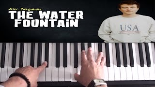 Alec Benjamin - Water Fountain - Piano Tutorial