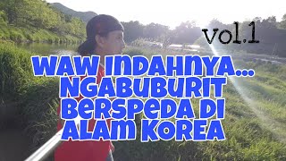 Indahnya Ngabuburit Berspeda Di Alam KOREA