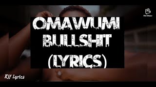 Omawumi – Bullshit (Lyrics)