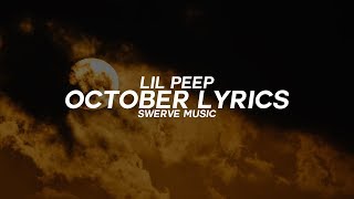 Lil Peep - October (Lyrics / Lyric Video)