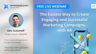 The Easiest Way to Create Engaging and Successful Marketing Campaigns with AR \ LIVE WEBINAR