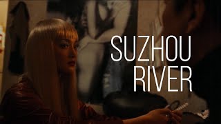 Suzhou River (Dir. Lou Ye)