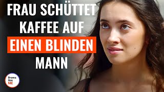 Frau schüttet Kaffee auf einen blinden Mann | @DramatizeMeDeutsch