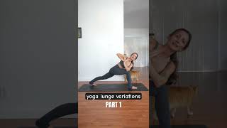 yoga lunge variations part 1!