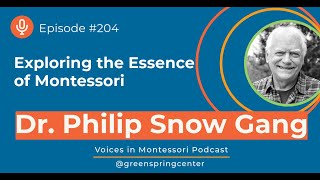 Exploring the Essence of Montessori | Voices in Montessori