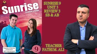 SUNRISE 9 UNIT 3 REVIEW 3 SB & AB ئینگلیزی پۆلی نۆیەم