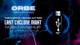 Patrick Moreno & BRANSON, Katy Perry - Last Cyclone Night (NOISH Mashup)