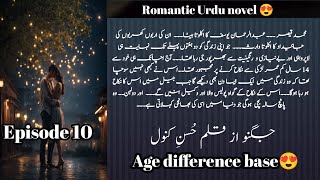 She genius/He jhoota|Jugnu|Episode:10|HusnyKanwal|Romantic novel|age difference base