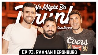 Ep 93: Raanan Hershberg