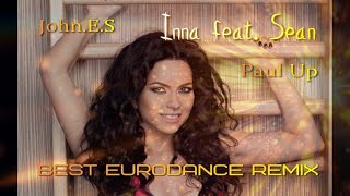 Inna feat  Sean   Paul up  John E S remix