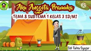 Tema 8 Subtema 1 “Aku Anggota Pramuka” kelas 3 SD