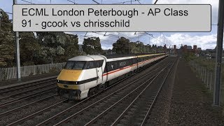 Train Simulator 18 - ECML London Peterbough - AP Class 91 - gcook vs chrisschild