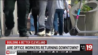 Part 4: Are office workers returning to downtown Cleveland?