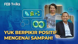 FEB Talks: Pengelolaan Sampah dari Rumah Tangga bersama Bale Kawruh | Seri Ekonomi Sirkular