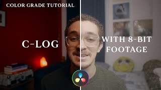 Color Grade 8-bit Footage in DaVinci Resolve Tutorial (C-LOG)