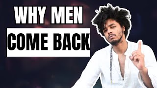 3 Reasons Why Men Come Back