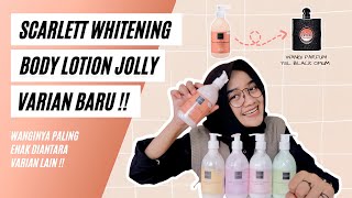 SCARETT WHITENING BODY LOTION JOLLY - Wanginya Paling Enak Mirip Parfum Jutaan!!