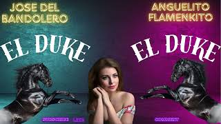 JOSE DEL BANDOLERO  FT  ANGUELITO FLAMENKITO EL DUKE🎶REMIX POR🎶DJ SIBARITA🎶