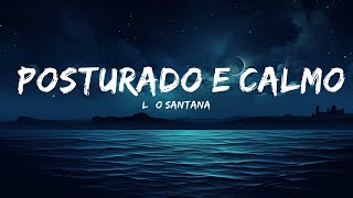 Léo Santana - Posturado e Calmo (Letra/Lyrics)  | 25 Min