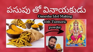 How To Make Ganesha Idol with Turmeric