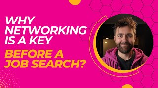 Why is Networking Key Before A Job Search?