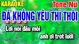 Karaoke Đã Không Yêu Thì Thôi Nhạc Trẻ Tone Nữ | Beat Yến Như