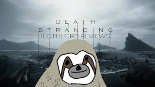 Death Stranding: Slothlord Reviews