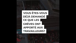 Vous êtes-vous déjà demandé ce que les grèves ont apporté aux travailleurs?