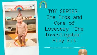 LOVEVERY PLAY KIT REVIEW - THE INVESTIGATOR (MONTHS 31-33)| UNBOXING & REVIEW| IS LOVEVERY WORTH IT?