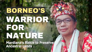 Warrior for Nature: Mrs. Mardiana's Battle to Preserve Ancestral Lands