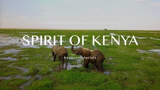 SPIRIT OF KENYA | iDrone Aerials