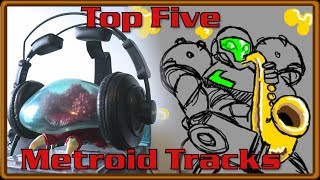 Top Five Favorite Metroid Tracks