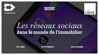 Les réseaux sociaux dans le monde de l'immobilier I C'est carré² Saison 2 Épisode 2