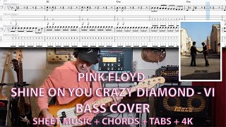 Pink Floyd - Shine On You Crazy Diamond Part VI Bass Cover with Tabs in 4K