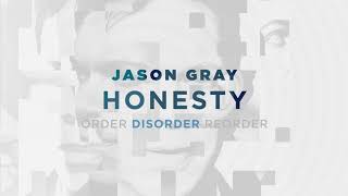 Jason Gray - "Honesty" (Official Audio Video)