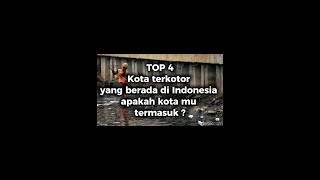 kota terkotor di Indonesia, apakah kota mu termasuk ? #pendidikan #edukasi #belajar #shorts