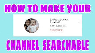 HOW TO MAKE YOUR YOUTUBE CHANNEL SEARCHABLE | 100% WORKING |step by step | Tagalog