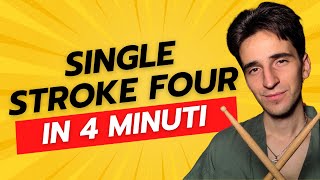 Single Stroke Four - GUIDA COMPLETA (Dalla Serie: TUTTI I RUDIMENTI)