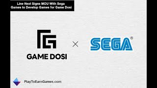 PlayToEarnGames.com: Game Dosi x Sega: Line Next Level Web3 Fun!