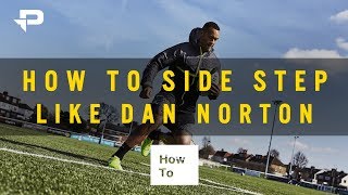 How To Side-Step Like Dan Norton