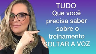 TUDO que você precisa saber sobre o Treinamento SOLTAR A VOZ - SAV