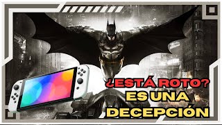 Batman: Arkham Knight es una vergüenza en nintendo switch