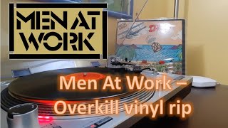 Men At Work - Overkill vinyl rip