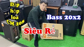 Đập hộp loa CM 208 (Bass 20x2) | Quá bất ngờ về âm thanh