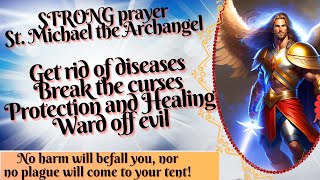 ⚔ PRAYER FOR SAINT MICHAEL TO FREE FROM DANGERS AND EVIL FORCES, FREE FROM DISEASES, BREAK THE CURSE