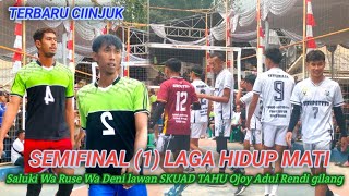 SEMIFINAL(1) CIINJUK❗Wa Ruse Saluki Wa Deni cs vs Ojoy Adul Gilang Rendi cs