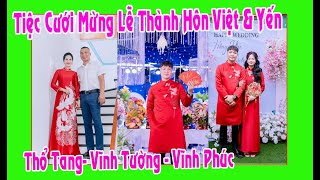 Tiệc Mừng Tân Hôn Việt & Yến con trai ô bà Dũng Hướng (Chuyên Hàng Điện Máy Cầm Tay TTang -VP ngày 1